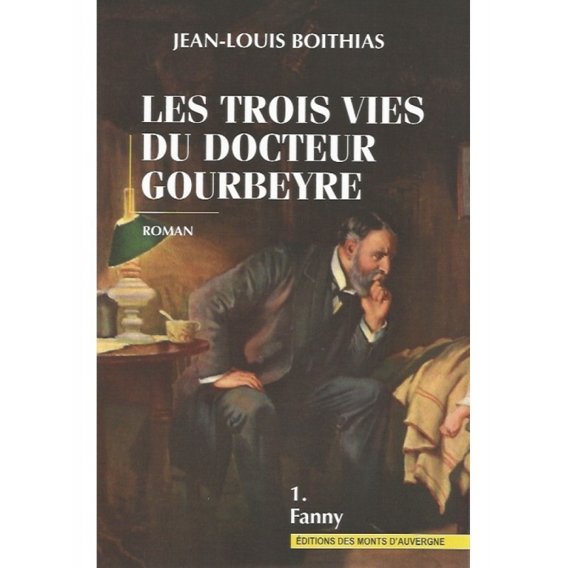 Les trois vies du Docteur Gourbeyre - Tome 1 Fanny