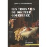 Les trois vies du Docteur Gourbeyre - Tome 2 Joséphine Les trois vies du Docteur Gourbeyre - Tome 2 Joséphine