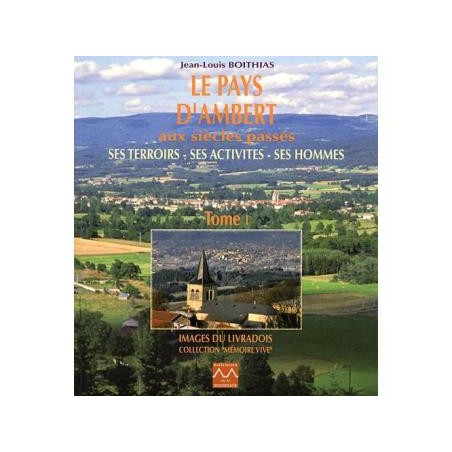 Le pays d'Ambert : Tome 1