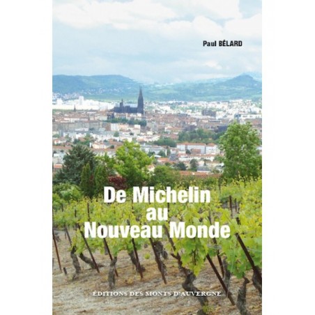 De Michelin au Nouveau Monde De Michelin au Nouveau Monde